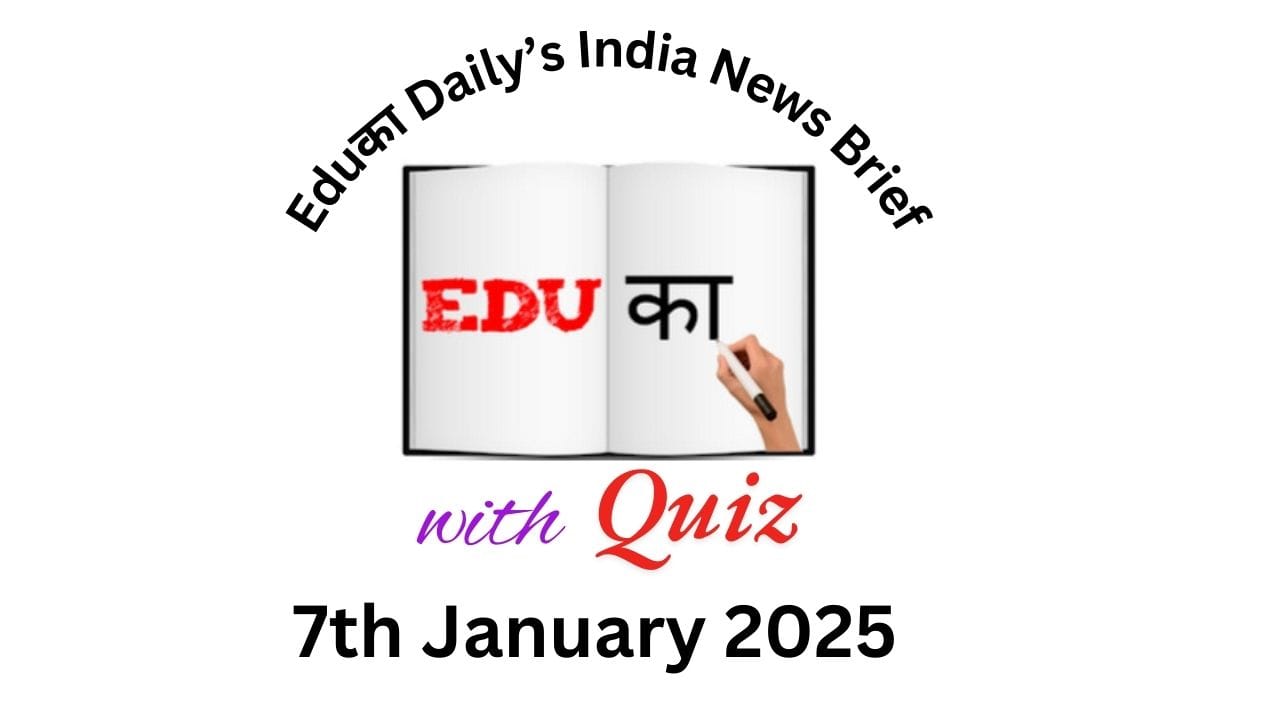 Eduका Daily’s India News Brief